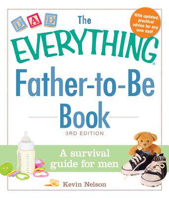 everything father-to-be book: a survival guide for men