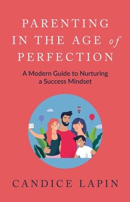 in the age of perfection: a modern guide to nurturing a success