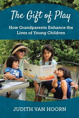 【预售】the gift of play: how grandparents enhance the lives of