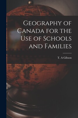 【预售】geography of canada for the use of schools and families