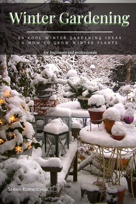 【预售】winter gardening: 33 cool winter gardening ideas & how t