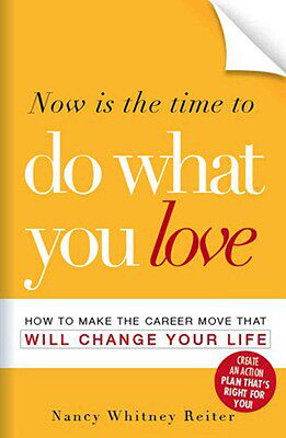 what you love: how to make the career move that will change your