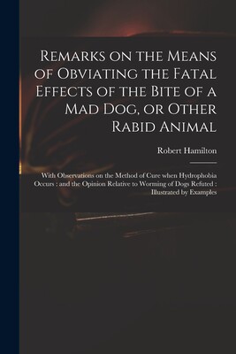 【预售】Remarks on the Means of Obviating the Fatal Effects of the Bite of a Mad Dog, or Other Rabid Animal: With Obse属于什么档次？