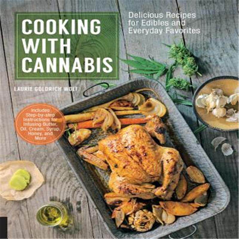 with cannabis: delicious recipes for edibles and everyday