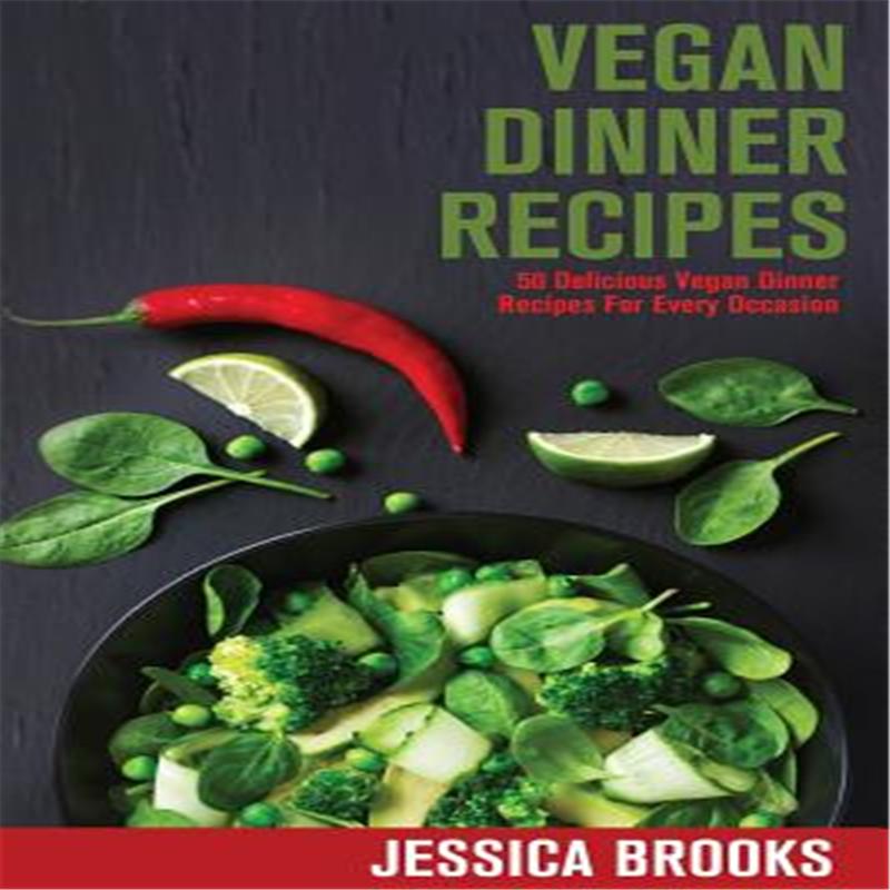 recipes: 50 delicious vegan dinner recipes for every occasion