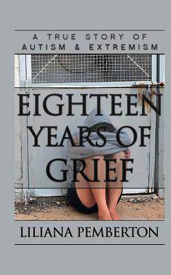 【预售】eighteen years of grief: a true story of autism an