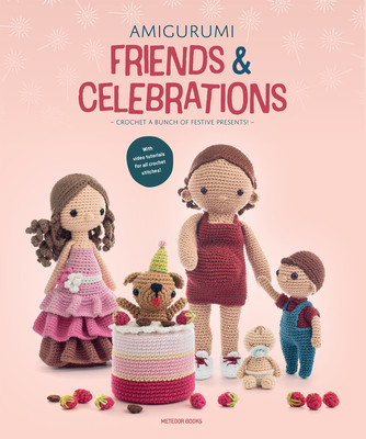 friends and celebrations: crochet a bunch of festive presents