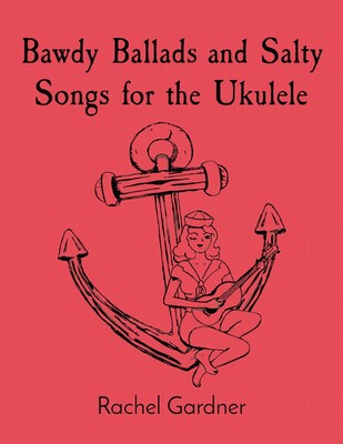 【预售】bawdy ballads and salty songs for the ukulele
