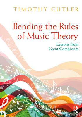 the rules of music theory: lessons from great composers