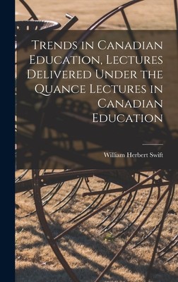 【预售】trends in canadian education, lectures delivered under