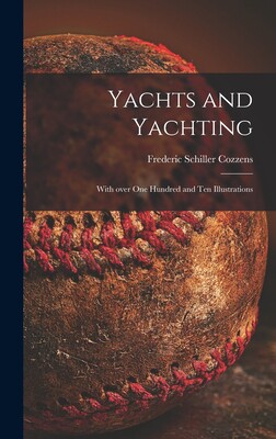 yachts and yachting: with over one hundred and ten illustrations