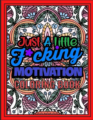 【预售】Just A Little F*cking Motivation Coloring Book高性价比高么？