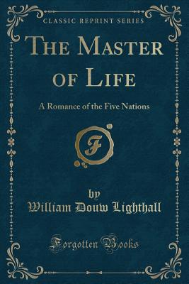【预售】the master of life: a romance of the five nations