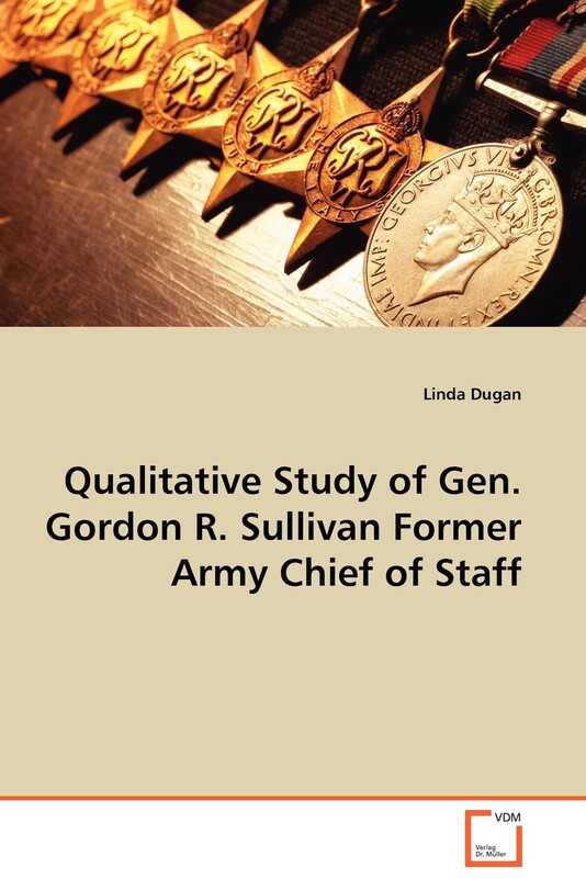 【按需印刷】Qualitative Study of Gen. Gordon R. Sullivan Former Army Chief of Staff使用感如何?