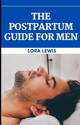 【预售】the postpartum guide for men: the essential dads guide