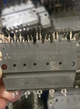 议价 PS21564-C1P  模块  原装拆机 质量保证 现