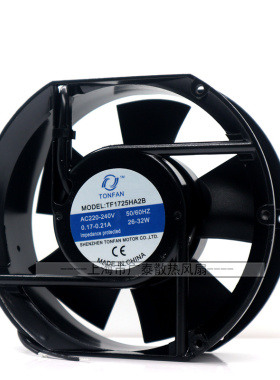 全新TONFAN TF1725HA2B 220~240V 26-32W 0.21A 风机电机散热风扇