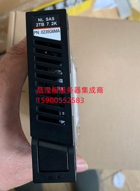 原装 0235G6MA 2T 7.2K 3.5 SAS S2600T S5500T S5800T 存储硬盘
