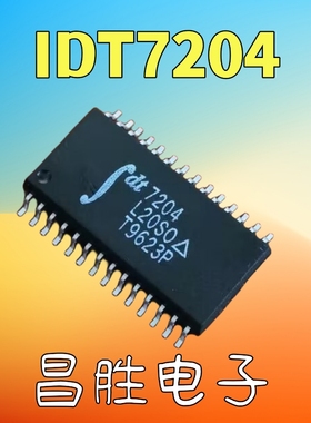 【昌胜电子】原装正品 IDT7204L20SO DT7204 逻辑器件 可以直拍