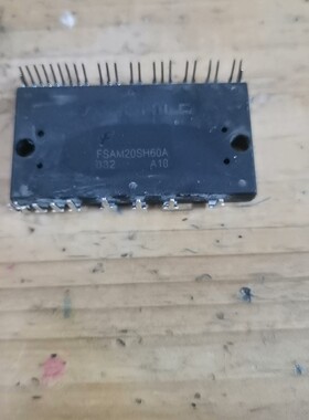 FSAM15SH60A  FSAM20SH60A 拆机原字-议价