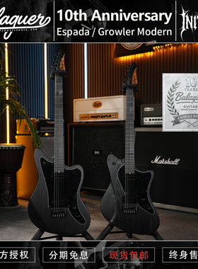 Balaguer 10th Espada/Growler Modern 现代款加长弦长电吉他韩产