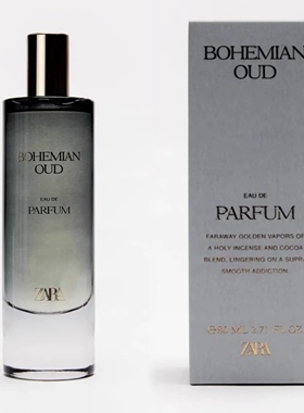 特价ZARA BOHEMIAN OUD EDP 波西米亚沉香浓香水30ml80ml