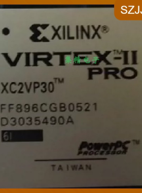 XC2VP30-6FFG896C XC2VP30-6FFG896I原装BGA 可编程控制器 芯片ic