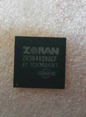 全新原装ZR36482 ZR36482BGCF 专营ZORAN 牌子