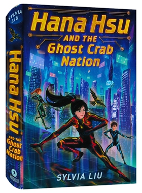 Hana Hsu and the Ghost Crab Nation 银行街学院2022年最佳儿童读物 章节书 青少年科幻小说 英文原版进口儿童图书