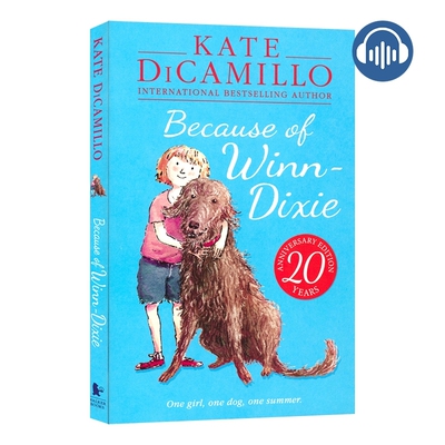 【自营】Because of Winn Dixie 傻狗温迪克 都是黛茜惹的祸 Kate Dicamillo 纽伯瑞奖原版 儿童英语章节小说 英文原版图书