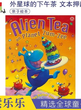 Alien Tea on Planet Zum-Zee 外星球的下午茶 脑洞大开绘本 儿童英语图书 英文原版绘本