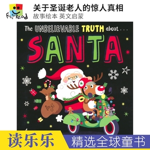 进口图书 故事绘本 6岁英文读物 惊人真相 关于圣诞老人 The about 英文原版 Santa 英文启蒙 unbelievable truth