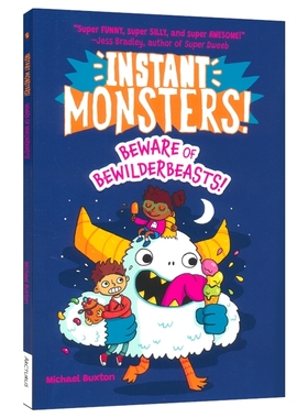 【自营】Instant Monsters! Beware Of Bewilderbeas 怪兽瞬现 当心迷魂巨兽 全彩漫画桥梁故事书 图像小说 课外读物 英文原版进口