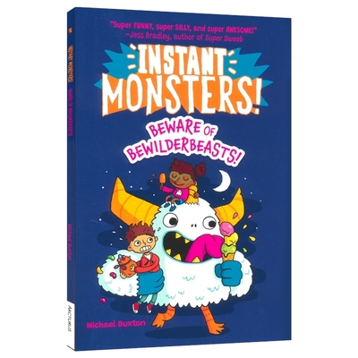 【自营】Instant Monsters! Beware Of Bewilderbeas 怪兽瞬现 当心迷魂巨兽 全彩漫画桥梁故事书 图像小说 课外读物 英文原版进口