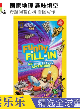 National Geographic Kids Funny Fill-in My Time Travel Adventure 美国国家地理 趣味填空 奇趣问答百科 看图写作 英文原版图书