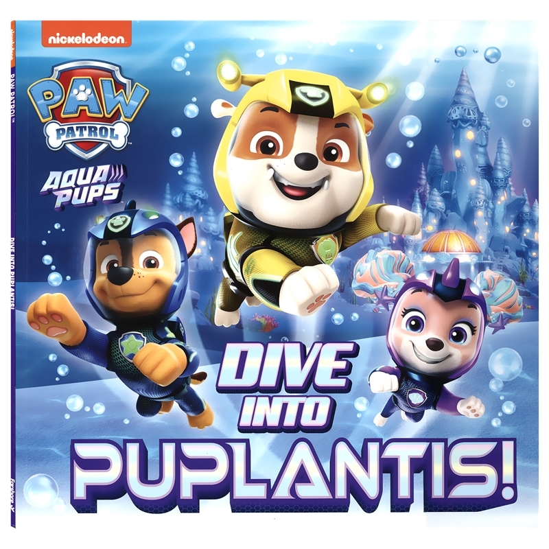 Paw Patrol Dive Into Puplantis! 汪汪队立大功 潜入普兰提斯 冒险故事绘本 英语早教启蒙读物 英文原版进口儿童图书
