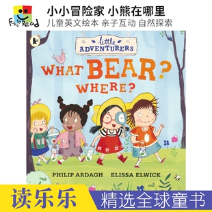 Little Adventurers What bear Where 小小冒险家 小熊在哪里 儿童英文绘本 亲子互动 自然探索 英文原版进口图书