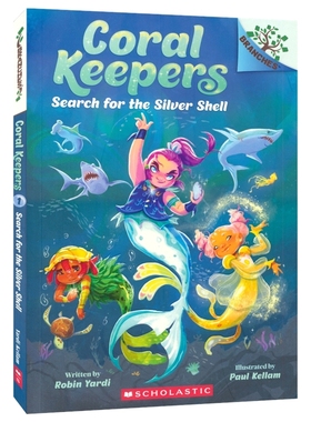 Scholastic Coral Keepers Search For The Silver Shell 学乐大树系列珊瑚守护者1寻找银色贝壳 英语桥梁书 英文原版进口儿童图书