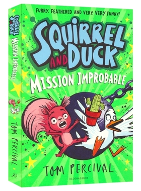 Squirrel and Duck Mission Improbable 松鼠和鸭子 不可能完成的任务 儿童章节小说故事书 小初文学 英文原版进口图书