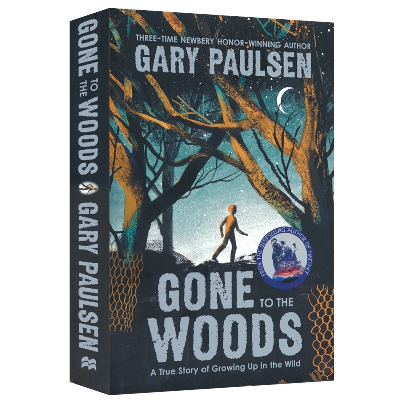 Gone To The Woods 去森林 荒野成长的真实故事 纽伯瑞奖得主 Gary Paulsen 自传小说 英文章节书 英文原版进口图书