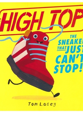 High Top The Sneaker That Just Can't 高帮板鞋 就是停不下来的运动鞋 故事绘本 亲子读物 英语早教启蒙 英文原版进口儿童图书