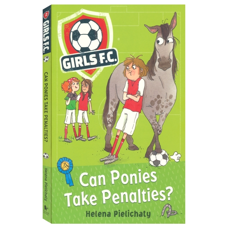 【自营】Girls FC 2 Can Ponies Take Penalties小马能罚点球吗女孩校园成长故事 8-12岁英文课外读物英文原版进口图书