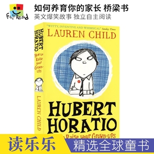 Grown 家长 Your Child 进口儿童图书 How Lauren Ups Raise 独立自主阅读 爆笑桥梁书 如何养育你 英文原版 小豆芽系列作者