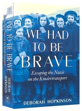 We Had to Be Brave Escaping the Nazis on the Kindertransport 我们必须勇敢 战争历史小说 英语章节书 英文原版进口儿童图书