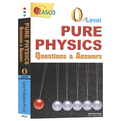 Casco ‘O’ Level Pure Physics Questions & Answers 新加坡物理问题与答案  O水准考试精准攻克物理考试难题 英文原版进口图书