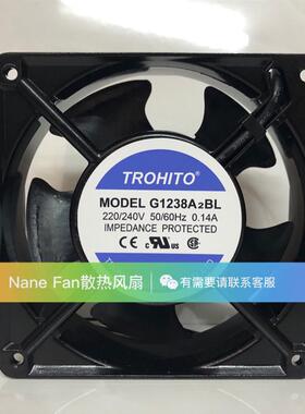全新原装TROHITO G1238A2BL 220/240V 50/60HZ 0.14A 铝框风扇
