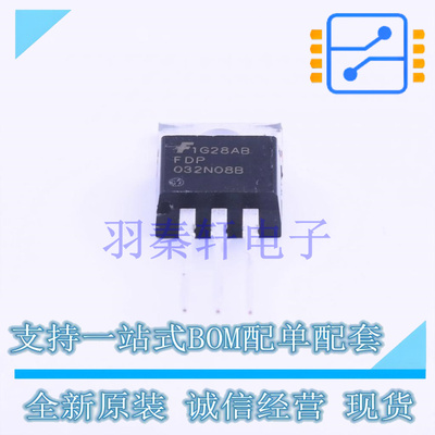 场效应管(MOSFET) FDP032N08B-F102 TO-220 ON 全新原装进口