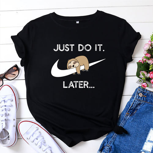 New Ladies S-5xl Just do later Women Cotton tshirts女短袖t恤