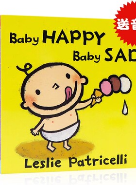 现货小毛孩系列 Baby Happy Baby Sad开心难过 英文原版绘本培养宝宝行为习惯系列纸板书 反义词名家Leslie Patricelli0-3岁一根毛
