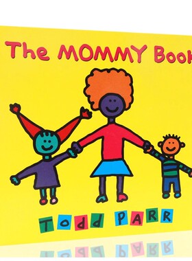 进口英文版原版正版 The Mommy Book 妈妈儿童情商亲子英语启蒙纸板书 Todd Parr 儿童家庭成长教育幽默故事绘本图画书3-5岁